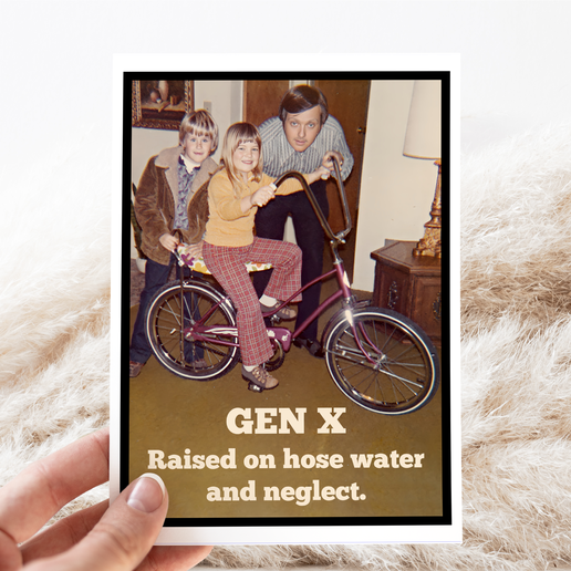 Gen X Raised on Hose Water - rr841 - Card