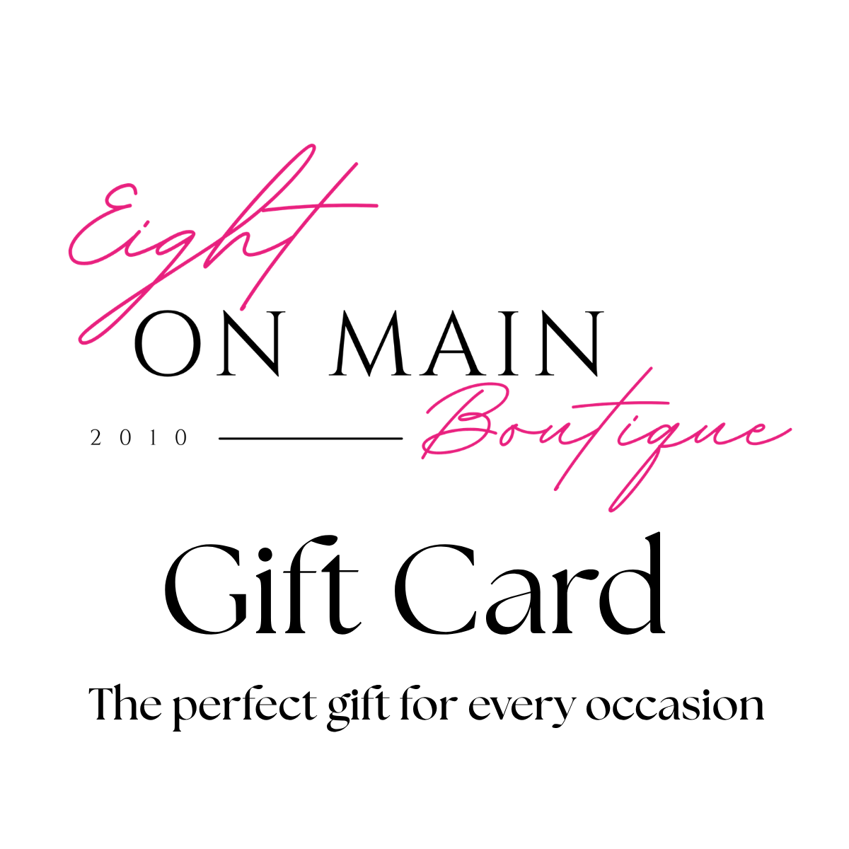 Eight On Main Gift Card