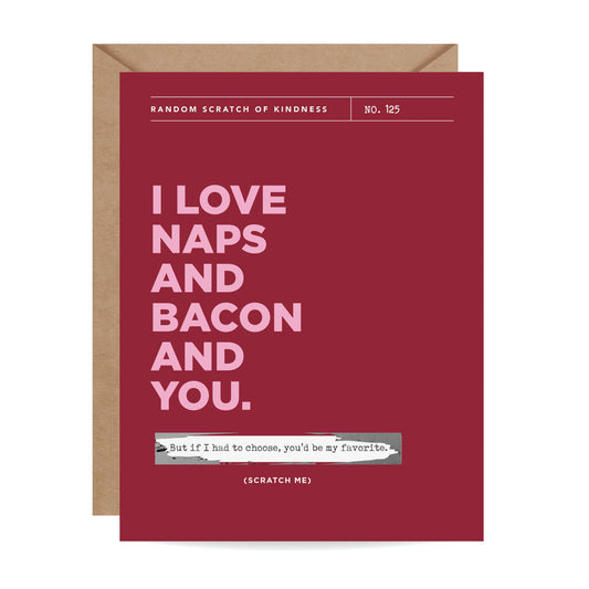 I Love Naps and Bacon and You Scratch-off Card