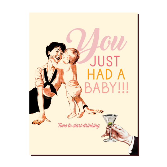 You Just Had a Baby Card