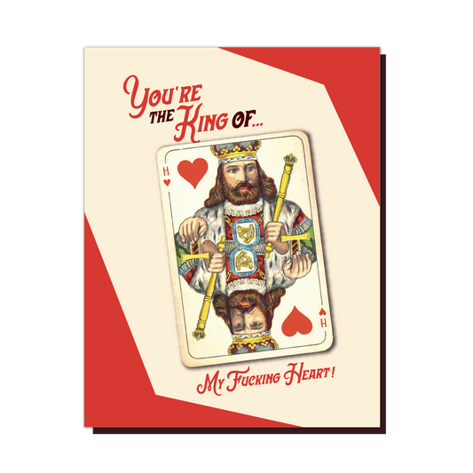 You're the King of Hearts Card