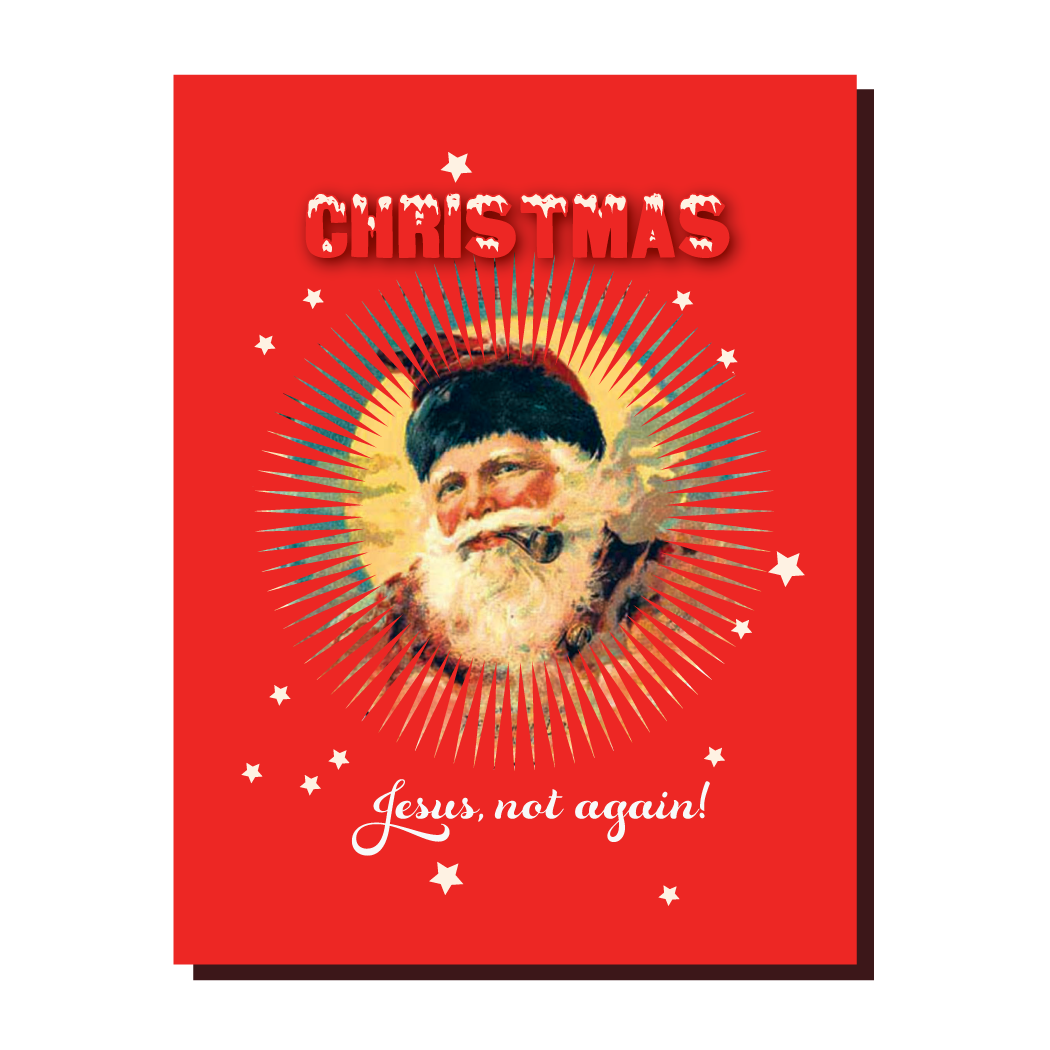 XMAS  JESUS NOT AGAIN