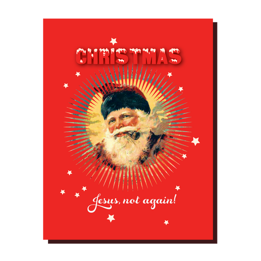 XMAS  JESUS NOT AGAIN